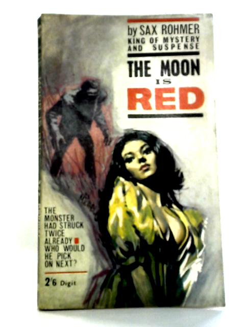 The Moon Is Red By Sax Rohmer