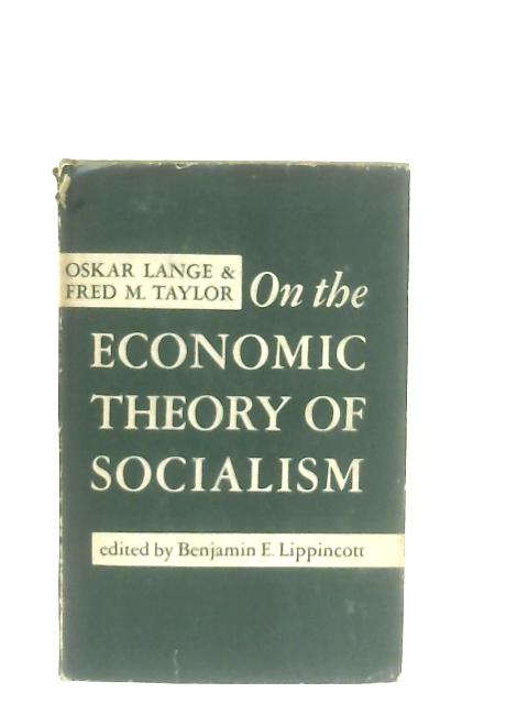 On the Economic Theory of Socialism: Volume 2 (Government Control of the Economic Order) By Oskar Lange