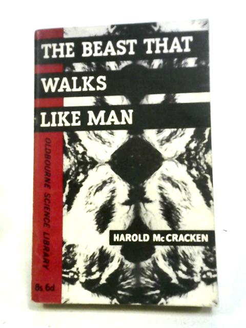 The Beast That Walks Like Man von Harold McCracken