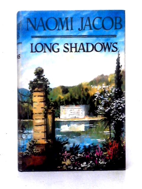 Long Shadows By Naomi Jacob