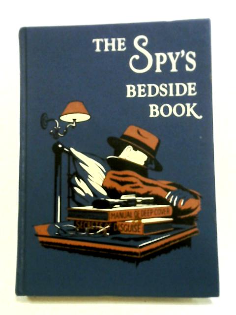 The Spy's Bedside Book By G. Greene, H. Greene (eds)