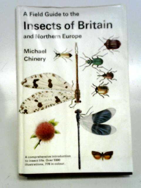 A Field Guide To The Insects Of Britain And Northern Europe (Collins Field Guide) von Michael Chinery