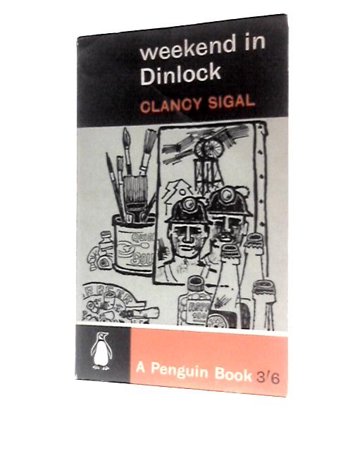 Weekend in Dinlock By Clancy Sigal