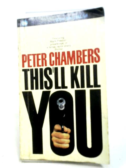 This'll Kill You By Peter Chambers