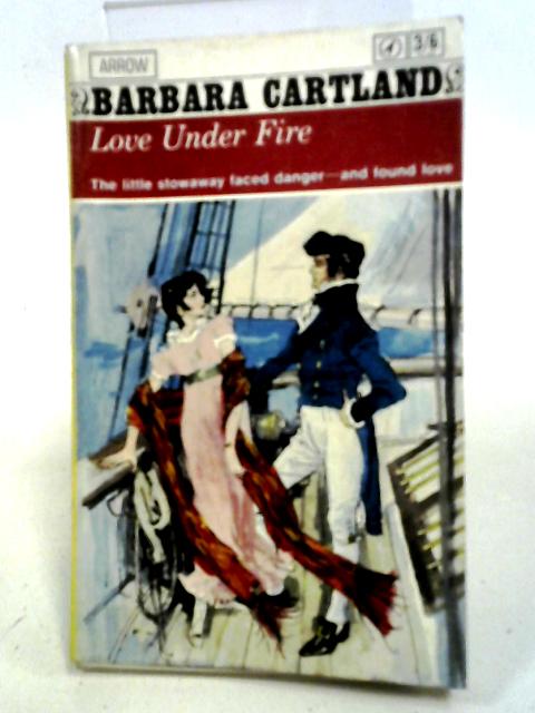 Love Under Fire By Barbara Cartland