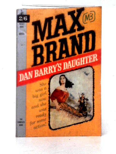 Dan Barry's Daughter (Pocket Books) von Max Brand