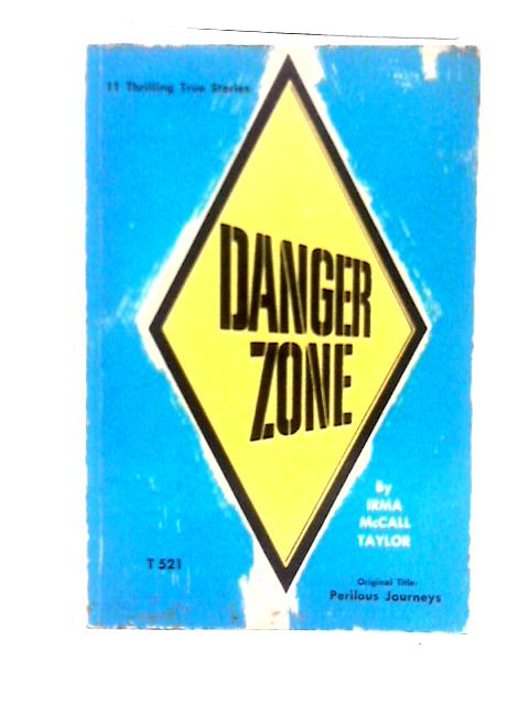 Danger Zone By Irma Taylor