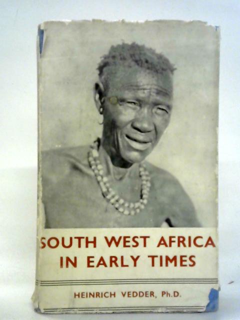 South West Africa in Early Times von Heinrich Vedder