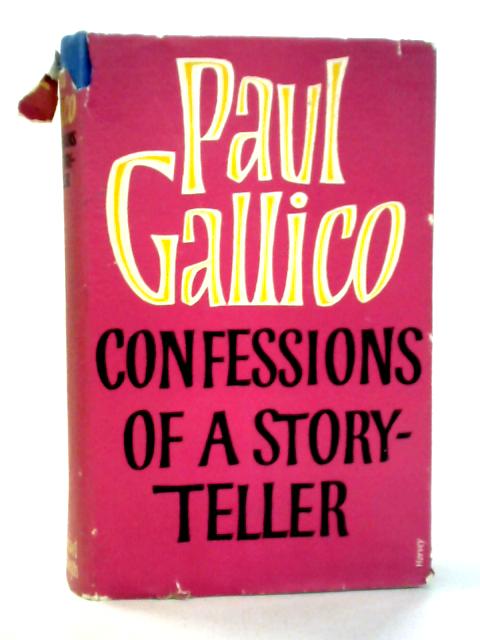 Confessions of a Story-Teller von Paul Gallico