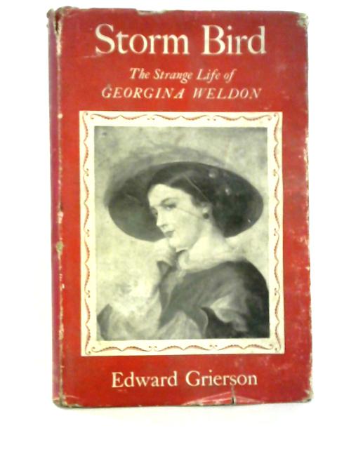 Storm Bird: The Strange Life of Georgina Weldon von Edward Grierson