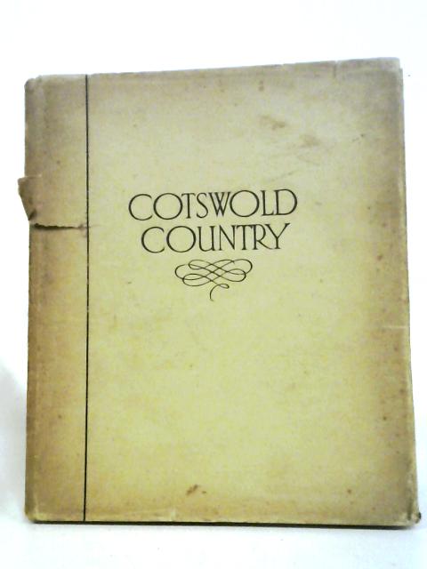 Cotswold Country: A Book of Photographs By S.W. Colyer