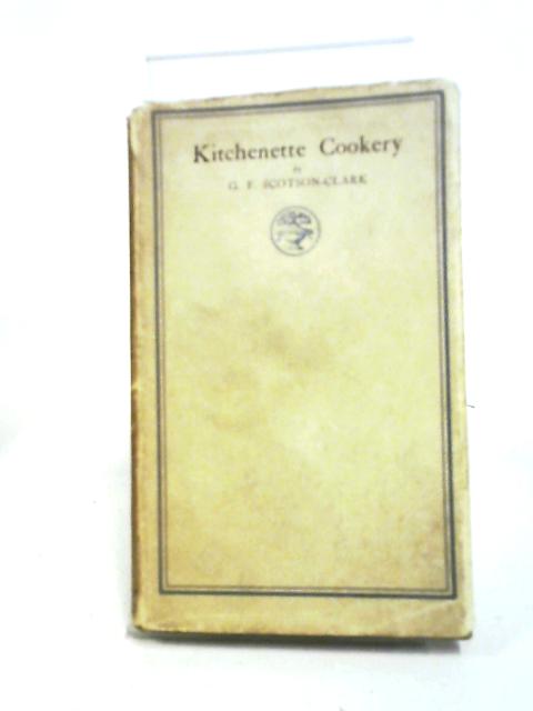 Kitchenette Cookery By G. F. Scotson-Clark