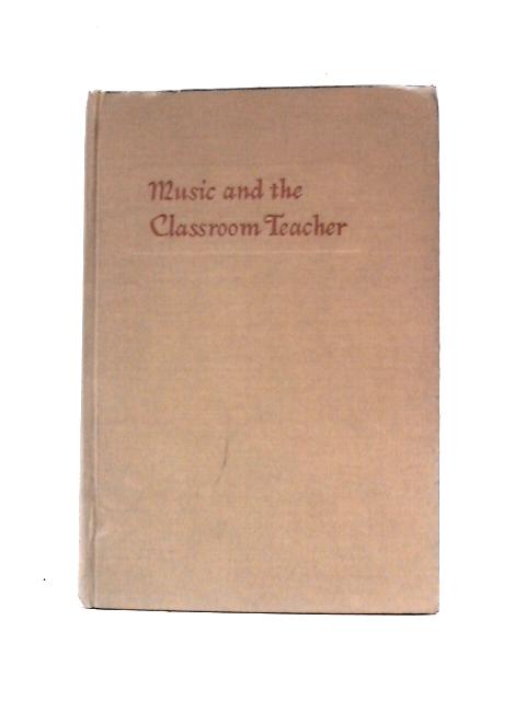 Music & the Classroom Teacher By James L.Mursell