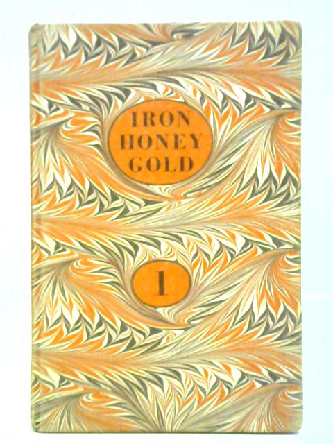 Iron Honey Gold, The Uses of Verse (Book 1) von David Holbrook