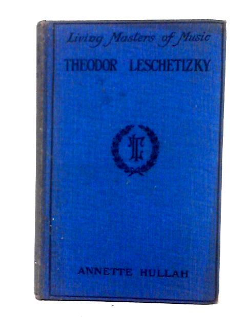 Theodor Leschetizky By Annette Hullah