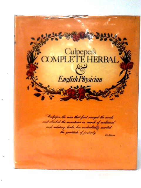 Culpeper's Complete Herbal & English Physician By Nicholas Culpeper