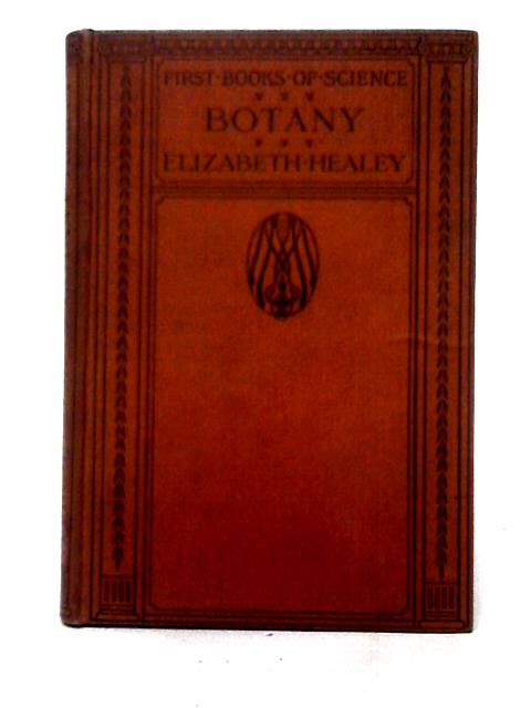 A First Book of Botany By Elizabeth Healey