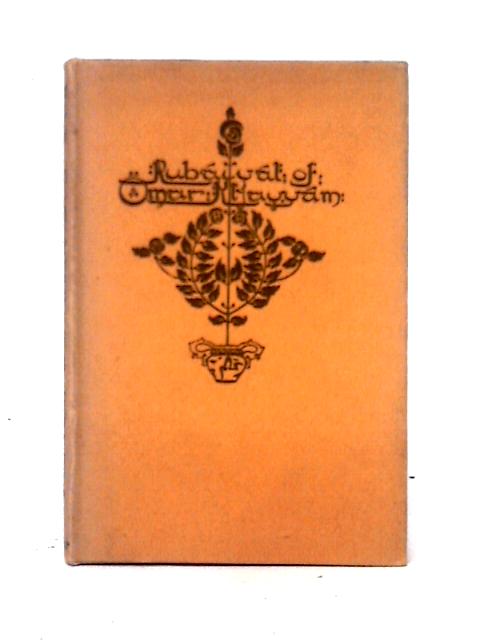 The Rubaiyat of Omar Khayyam von Omar Khayyam