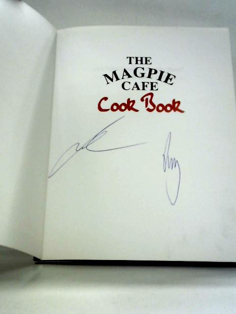 The Magpie Cafe Cookbook: Recipes Inspired by North Yorkshire Coast By Ian Robson and Paul Gildroy