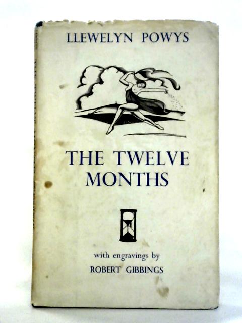 The Twelve Months von Llewelyn Powys