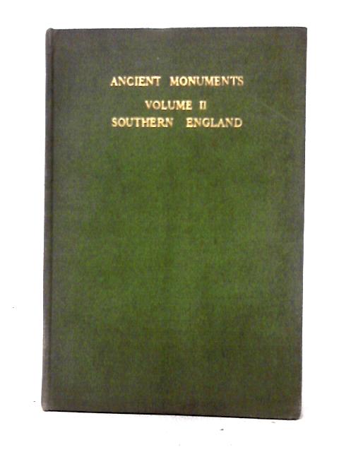 Illustrated Regional Guides To Ancient Monuments Vol II: Southern England By W. Ormsby Gore