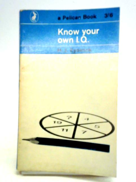 Know Your Own IQ par H. J. Eysenck