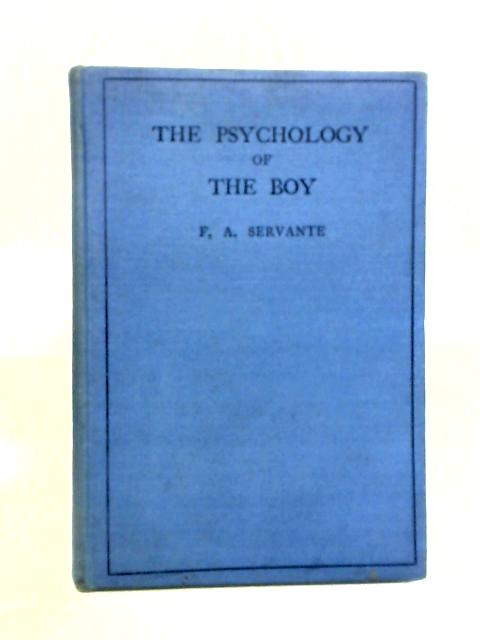 The Psychology of the Boy par F.A. Servant