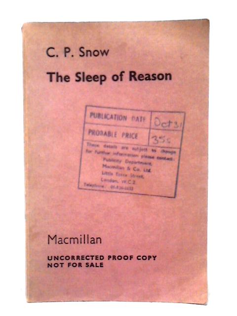 The Sleep of Reason By C. P. Snow