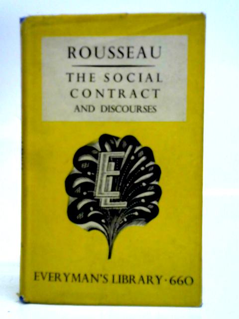 The Social Contract and Discourses By Jean Jacques Rousseau