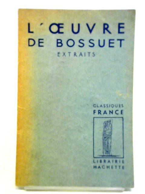 L'Oeuvre de Bossuet By Georges Hacquard