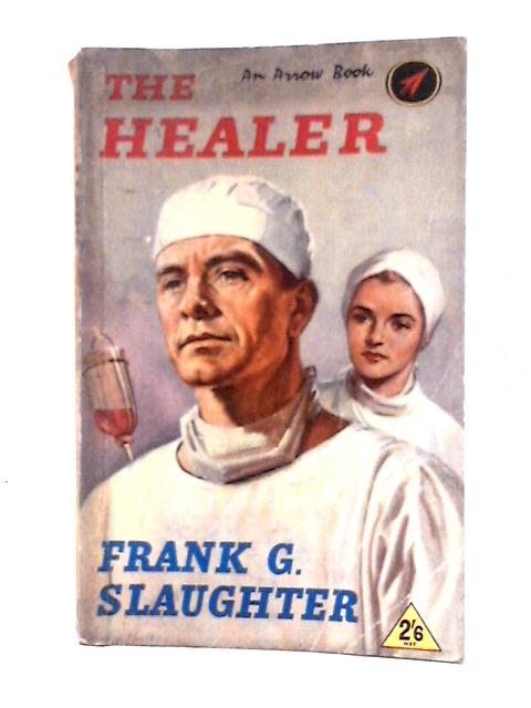 The Healer By Frank G. Slaughter