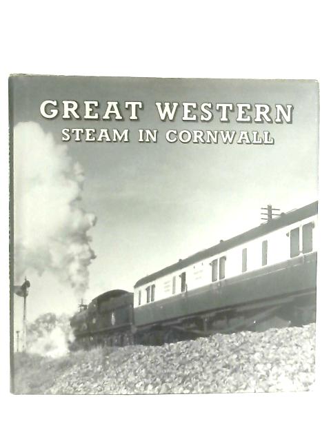 Great Western Steam In Cornwall By Brian Butt & Tony Fairclough