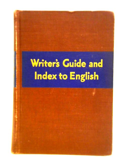 Writer's Guide And Index To English von Perrin Porter