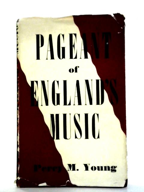 Pageant Of England's Music von Percy M. Young