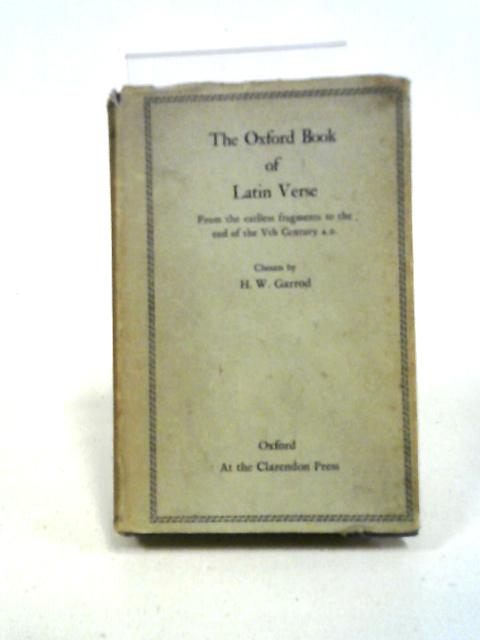 The Oxford Book Of Latin Verse von H. W Garrod