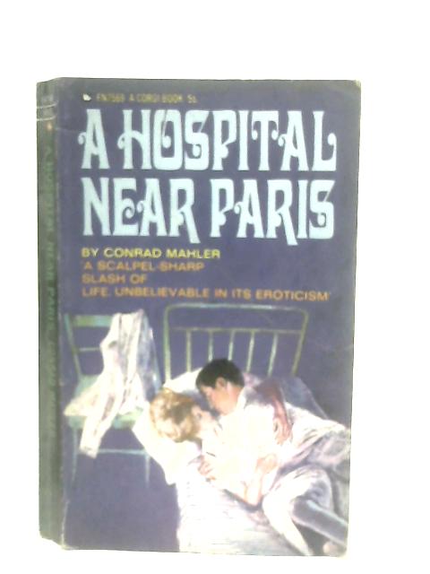 A Hospital Near Paris By Conrad Mahler