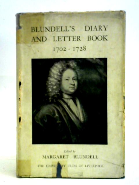 Blundell's Diary and Letter Book von Nicholas Blundell