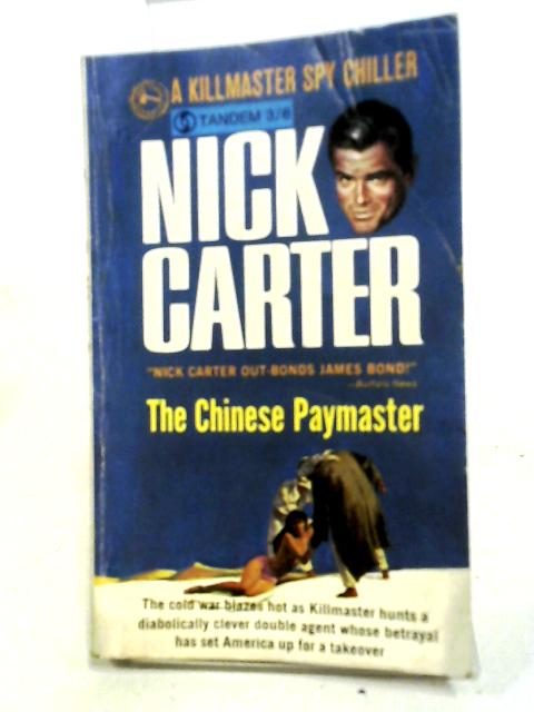 The Chinese Paymaster (Killmaster Spy Chillers) By Nick Carter