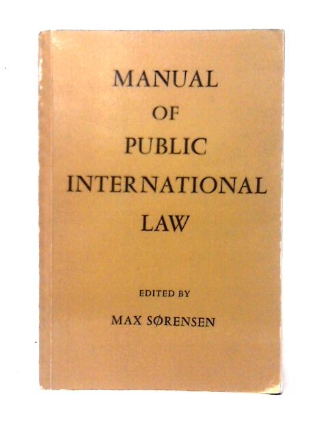 Manual of Public International Law von Max Sorensen