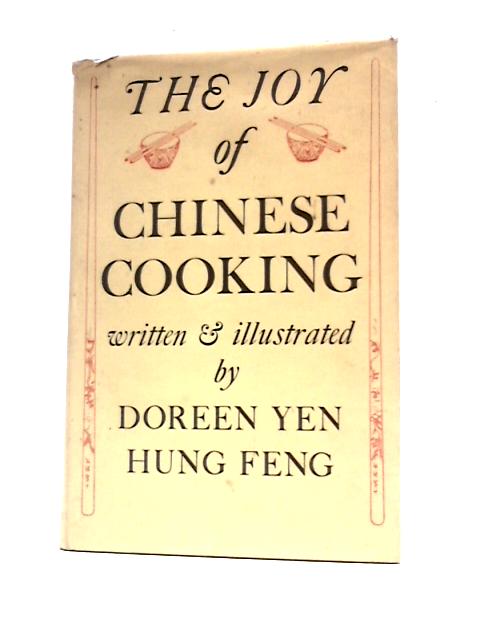 The Joy of Chinese Cooking By Doreen Yen Hung Feng