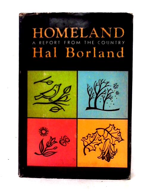 Homeland: A Report From the Country von Hal Borland