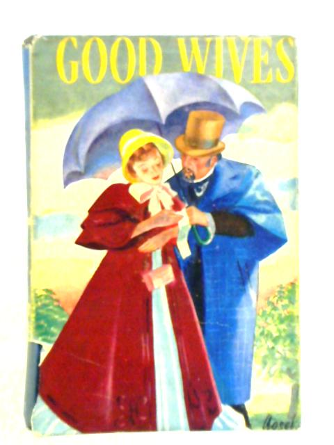 Good Wives By Louisa May Alcott