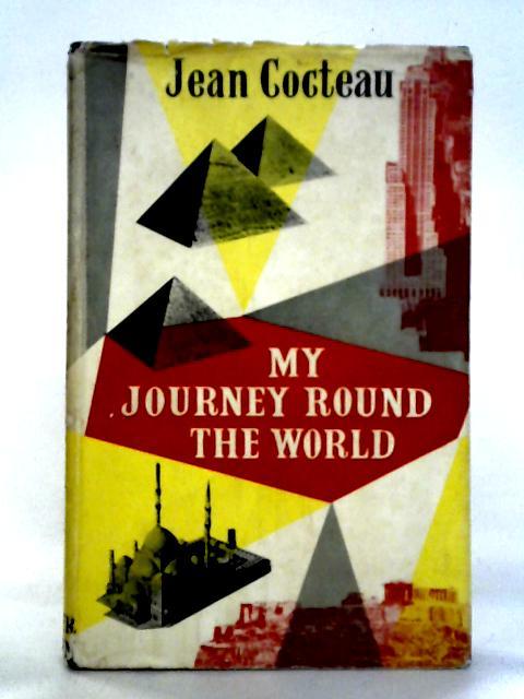 My Journey Round the World von Jean Cocteau