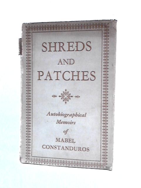 Shreds and Patches By Mabel Constanduros