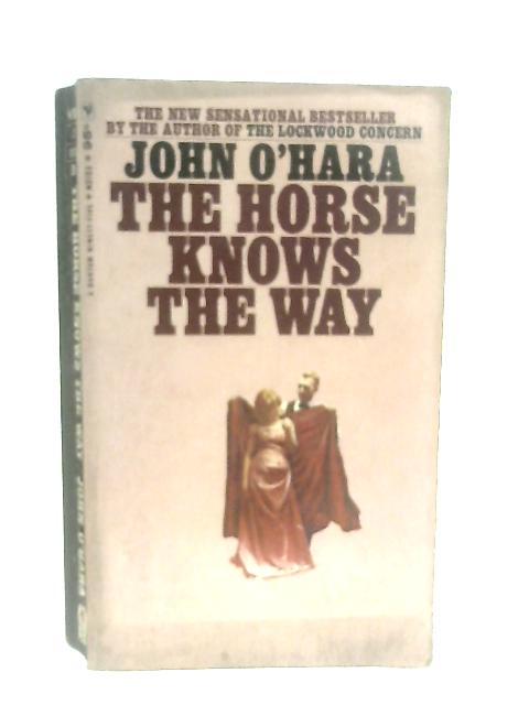 The Horse Knows the Way By John O'Hara