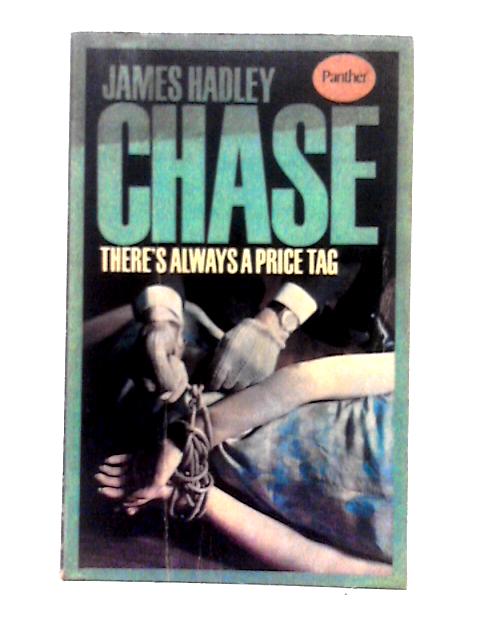 There's Always a Price Tag By James Hadley Chase