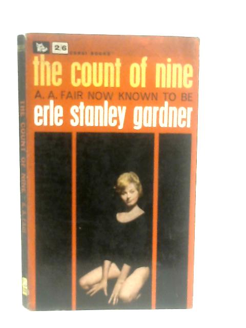 The Count of Nine By Erle Stanley Gardner (as A. A. Fair)