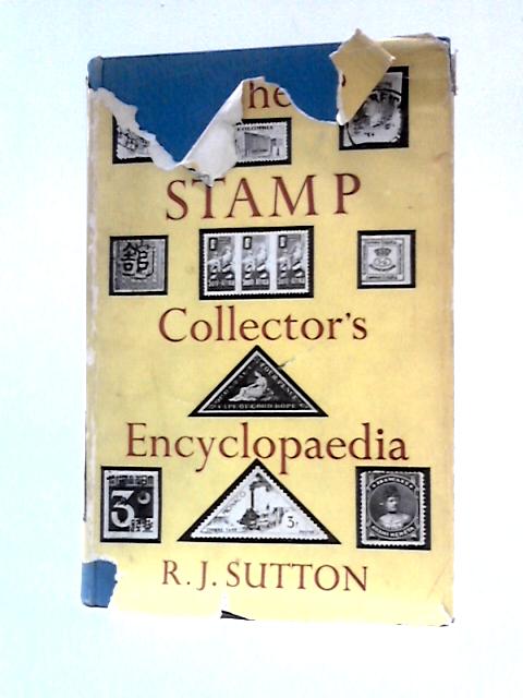 The Stamp Collector's Encyclopedia By R. J. Sutton ()