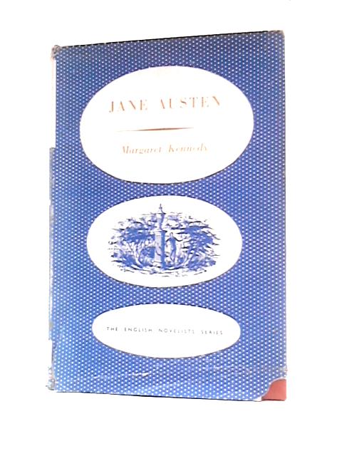 Jane Austen (English Novelists Series) By Margaret Kennedy