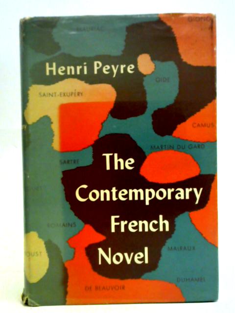 The Contemporary French Novel By Henri Peyre